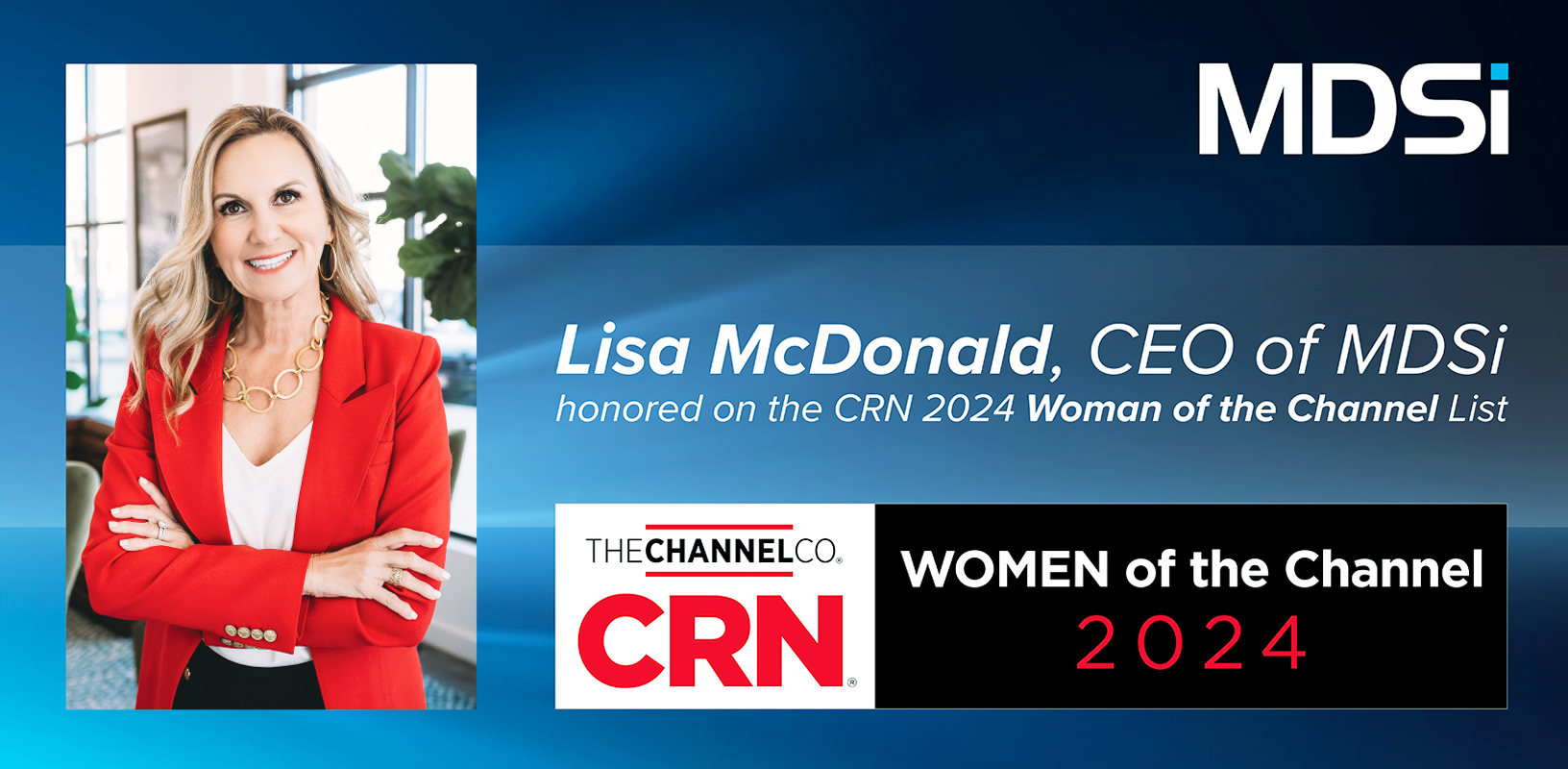 Lisa McDonald, CEO of MDSi, is recognized on the CRN 2024 Women of the Channel List, with her achievement announced beside the CRN logo.